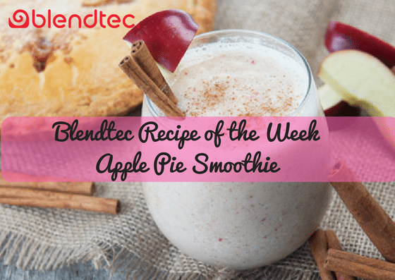 Blendtec Recipe of the Week: Apple Pie Smoothie