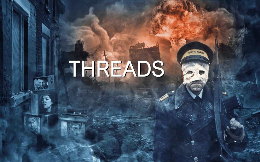 Threads: The Closest You’ll Ever Want to Come to Nuclear War