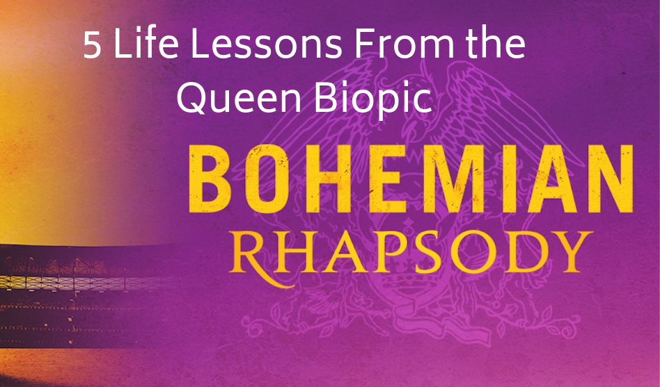 5 Life Lessons From the Queen Biopic “Bohemian Rhapsody”