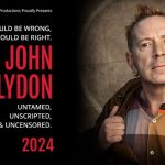 Review: John Lydon – I Could Be Wrong I Could Be Right at Huntingdon Hall Worcester on 9 May 2024