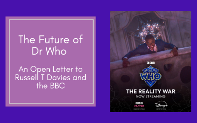 The Future of Dr Who: An Open Letter to Russell T Davies and the BBC
