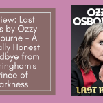 Review: Last Rites by Ozzy Osbourne – A Brutally Honest Goodbye from Birmingham’s Prince of Darkness