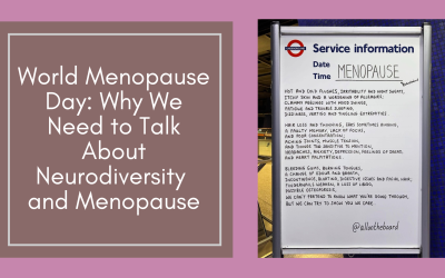 World Menopause Day: Why We Need to Talk About Neurodiversity and Menopause