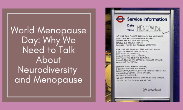 World Menopause Day: Why We Need to Talk About Neurodiversity and Menopause