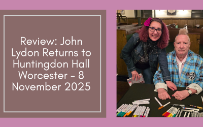 Review: John Lydon Returns to Huntingdon Hall Worcester – 8 November 2025