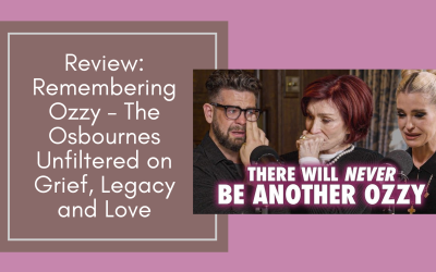 Review: Remembering Ozzy – The Osbournes Unfiltered on Grief, Legacy and Love