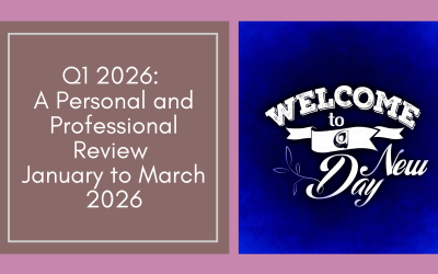Q1 2026: A Personal and Professional Review January to March 2026