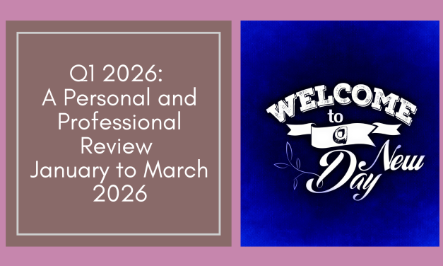 Q1 2026: A Personal and Professional Review January to March 2026