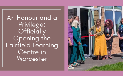 An Honour and a Privilege: Officially Opening the Fairfield Learning Centre in Worcester