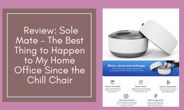 Review: Sole Mate – The Best Thing to Happen to My Home Office Since the Chill Chair
