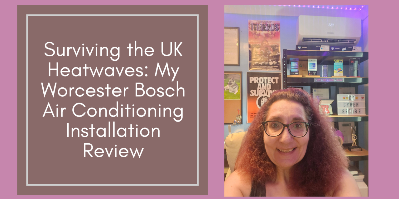 Review: Surviving the UK Heatwaves – My Worcester Bosch Air Conditioning Installation